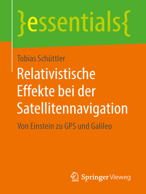 Title details for Relativistische Effekte bei der Satellitennavigation by Tobias Schüttler - Available